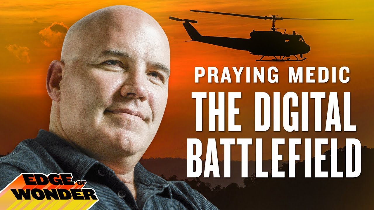 The Digital Battlefield with Praying Medic on Edge of Wonder